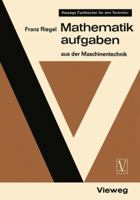 Mathematikaufgaben: Aus Der Maschinentechnik 3322979571 Book Cover