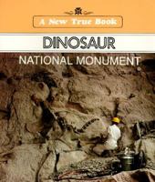 Dinosaur National Monument (New True Book) 0516410741 Book Cover