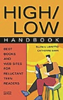 High/Low Handbook: Best Books and Web Sites for Reluctant Teen Readers Fourth Edition (Serving Special Needs Series) 0313322767 Book Cover