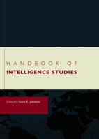 Handbook of Intelligence Studies 0415777836 Book Cover