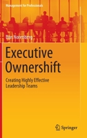 Executive Ownershift: Creating Highly Effective Leadership Teams 3030358275 Book Cover