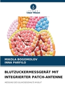 Blutzuckermessgerät Mit Integrierter Patch-Antenne (German Edition) 6207908805 Book Cover