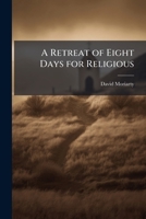 A retreat of eight days for religious 1176201468 Book Cover