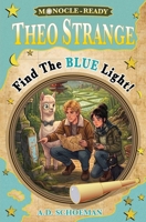 Theo Strange: Find The Blue Light! 1048335968 Book Cover
