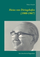 Heinz von Diringshofen (1900-1967): Ein Leben für die Flugmedizin 3937394230 Book Cover