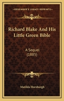 Richard Blake and His Little Green Bible 0526031042 Book Cover