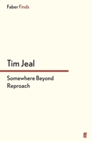 Somewhere Beyond Reproach 0571303897 Book Cover