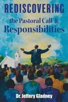 Rediscovering The Pastoral Call And Responsibilities 1960853473 Book Cover