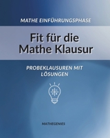 Übungsheft Mathematik Einführungsphase Probeklausuren mit Lösungen (German Edition) B0FS7DT692 Book Cover