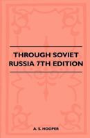 Through Soviet Russia - 7th Edition 144650770X Book Cover