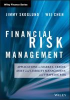Financial Risk Management: Applications in Market, Credit, Asset and Liability Management and Firmwide Risk 1119135516 Book Cover