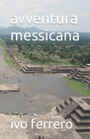 avventura messicana B0CHL3QYMT Book Cover