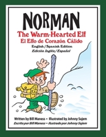 Norman, the Warm-Hearted Elf: El Elfo de Corazón Calido (Spanish Edition) 1304464237 Book Cover