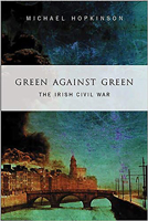 Green Against Green: The Irish Civil War 0717116301 Book Cover