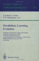 Parallelism, Learning, Evolution: Workshop on Evolutionary Models and Strategies Neubiberg, Germany, March 10-11, 1989 Workshop on Parallel Processin (Lecture Notes in Computer Science) 3540550275 Book Cover