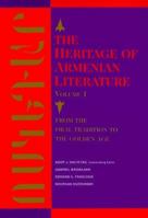 The Heritage of Armenian Literature: From the Oral Tradition to the Golden Age (Heritage of Armenian Literature) 0814328156 Book Cover