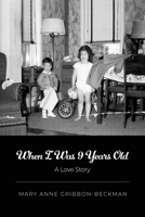 When I Was 9 Years Old: A Love Story B0GVL3DJ55 Book Cover