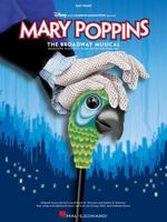 Mary Poppins: The Broadway Musical 1617803448 Book Cover