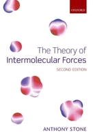 The Theory of Intermolecular Forces (International Series of Monographs on Chemistry, 32) 019855883X Book Cover