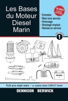 Les Bases du Moteur Diesel Marin 1: Entretien, Mise hors service, Hivernage, Stockage tropical, Remise en service (French Edition) 1990755488 Book Cover