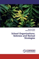 School Organizations: Sickness and Revival Strategies 6200211574 Book Cover