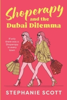 Shoperapy and the Dubai Dilemma 3120025291 Book Cover
