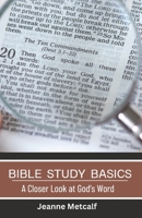 Bible Study Basics: A Closer Look at God's Word 199856102X Book Cover