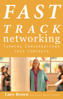 Fast Track Networking: Turning Conversations Into Contacts 1601631219 Book Cover