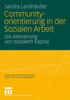 Communityorientierung in Der Sozialen Arbeit: Die Aktivierung Von Sozialem Kapital 3531161385 Book Cover