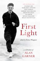 First Light: A Celebration of Alan Garner 1800180314 Book Cover