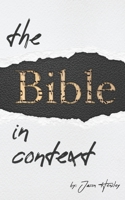 The Bible in Context: A Methodology for Interpreting the Bible B0BGNF737K Book Cover