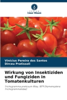 Wirkung von Insektiziden und Fungiziden in Tomatenkulturen (German Edition) 6208306876 Book Cover