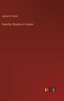 Familiar Studies in Homer 336893029X Book Cover