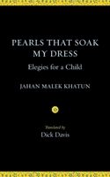 Pearls That Soak My Dress: Elegies for a Child: Elegies for a Child 194944533X Book Cover