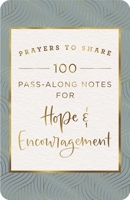 Prayers to Share: 100 Pass-Along Notes for Hope & Encouragement 1648703046 Book Cover