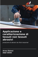 Applicazione e caratterizzazione di tessuti non tessuti abrasivi 6207431049 Book Cover