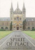 The Spirit of Place: Carthusian Reflections 0232522952 Book Cover