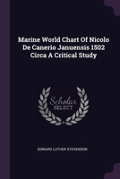 Marine World Chart Of Nicolo De Canerio Januensis 1502 Circa A Critical Study 1378600517 Book Cover