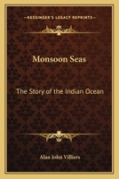 Monsoon Seas: The Story of the Indian Ocean 1163811734 Book Cover