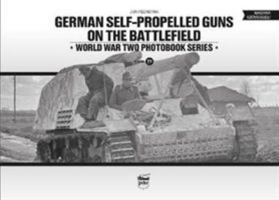 German Self-Propelled Guns on the Battlefield 6155583161 Book Cover