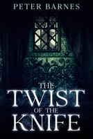 THE TWIST OF THE KNIFE B0006AU5DG Book Cover