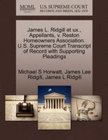 James L. Ridgill et ux., Appellants, v. Reston Homeowners Association. U.S. Supreme Court Transcript of Record with Supporting Pleadings 127069300X Book Cover