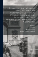 Remarques sur la Langue Françoise. Nouv. éd. Comprenant le Texte de L'édition Originale. Une Introd. et une Table Analytique des Matieres par A. Chassang; Volume 2 1019202629 Book Cover