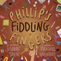 Phillip's Fiddling Fingers B0GGTLKLQY Book Cover