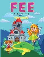Fee Malbuch f�r Kinder: Mal- & Aktivit�tsbuch f�r Kinder, Altersgruppen: 3-6,7-8 100893352X Book Cover