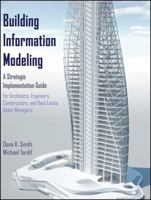 Building Information Modeling: A Strategic Implementation Guide for Architects, Engineers, Constructors, and Real Estate Asset Managers 0470250038 Book Cover