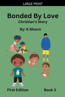 Bonded by Love (Christian's Story) B0GJQW2GR6 Book Cover