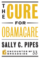 The Cure for Obamacare 1594037140 Book Cover