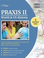 Praxis II World and US History: Content Knowledge (0941/5941) Study Guide: Test Prep and Practice Questions for the Praxis II (0941/5941) Exam 1941759912 Book Cover