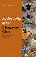 Philosophy of the Bhagavad Gita: A Contemporary Introduction 1350040193 Book Cover